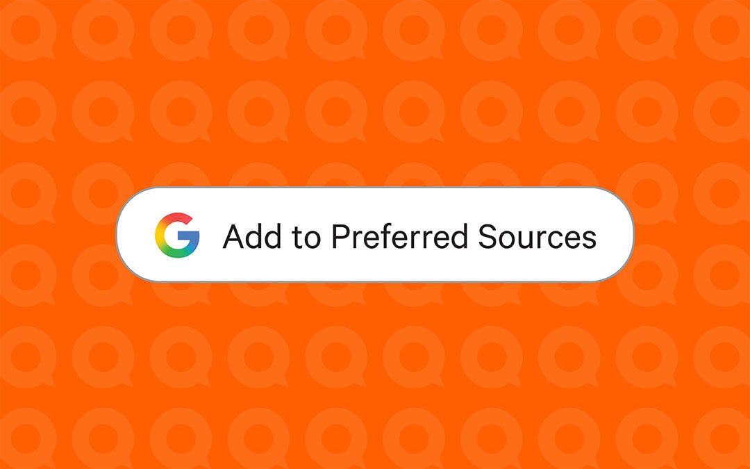 Google Preferred Sources: What it means for your marketing strategy